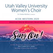 ACDA Western 2020 Utah Valley University Women's Choir CD