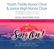 ACDA Western 2020 Youth Treble Honor Choir and Junior High Honor Choir 3-7-2020 MP3