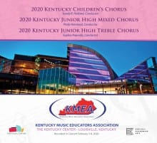 Kentucky KMEA 2020 Children's Chorus, Jr. High Mixed Chorus, & Treble Chorus 2-6-2020 MP3s