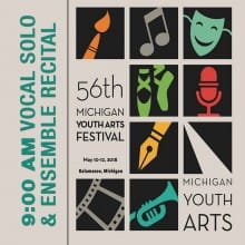 Michigan Youth Arts Festival MYAF 2018 Vocal Solo & Ensemble Morning Recital 9:00-11:30am 5-11-2018 CD Michigan Youth Arts Festival MYAF 2018 Vocal Solo & Ensemble Morning Recital 9:00-11:30am 5-11-2018 CD