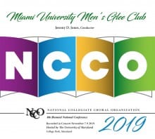 NCCO 2019 - National Collegiate Choral Organization : Miami University Men's Glee Club CD