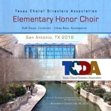 2018 Texas Choral Directors Association TCDA Elementary Honor Choir 7-28-2018 MP3